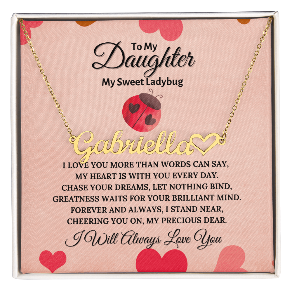To My Daughter , My sweet Ladybug Personalised Name Necklace