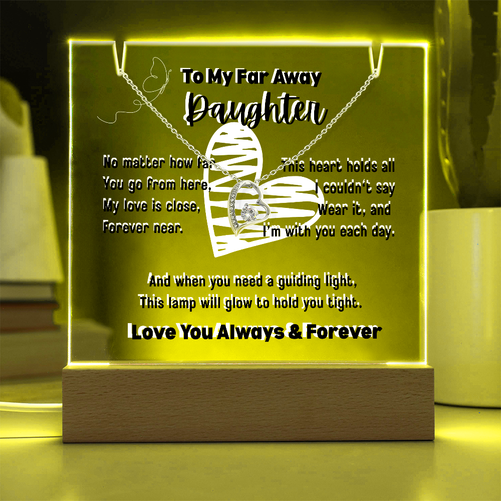 To My Far Away Daughter, Forever Love Necklace with a Keepsake Acrylic Led Lamp