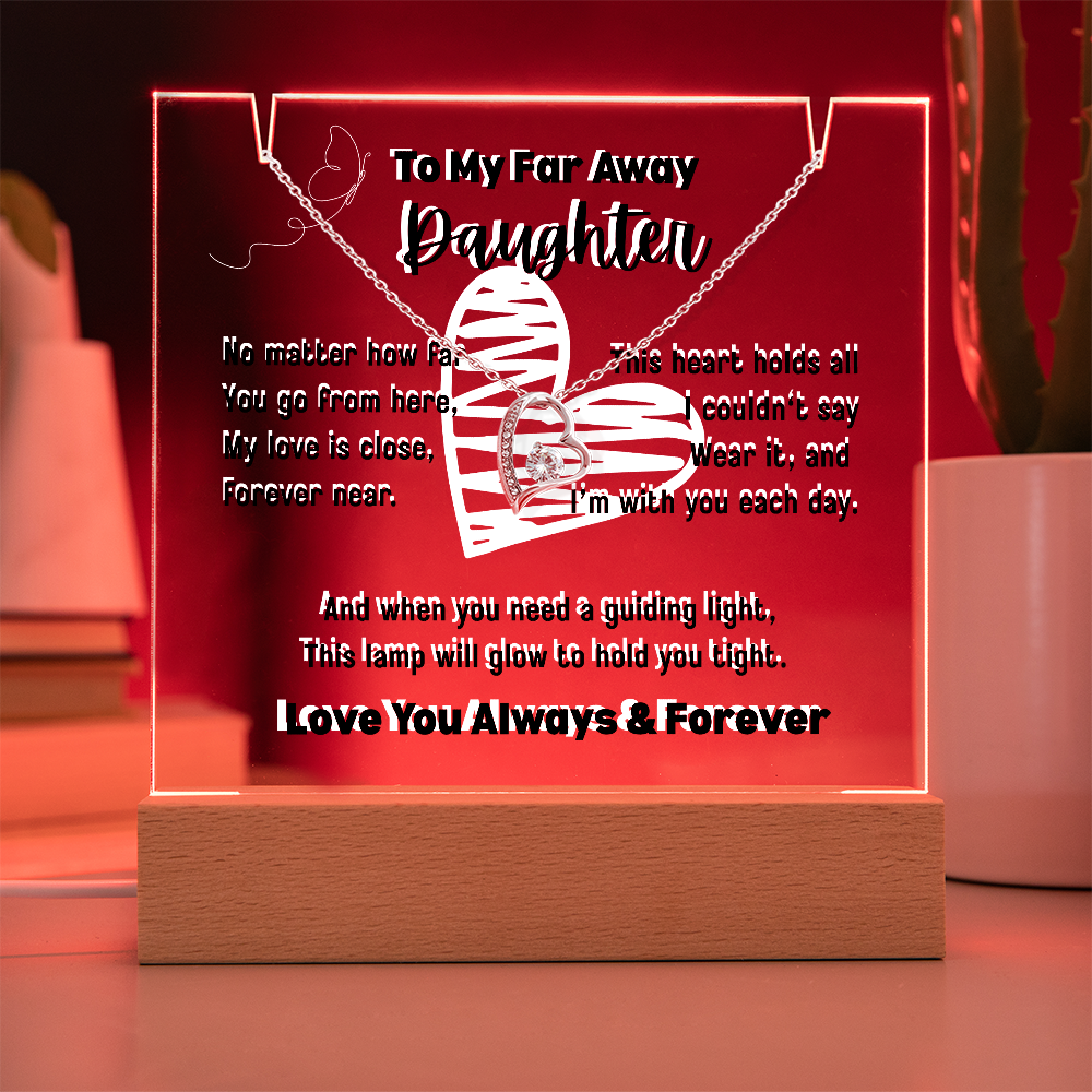 To My Far Away Daughter, Forever Love Necklace with a Keepsake Acrylic Led Lamp