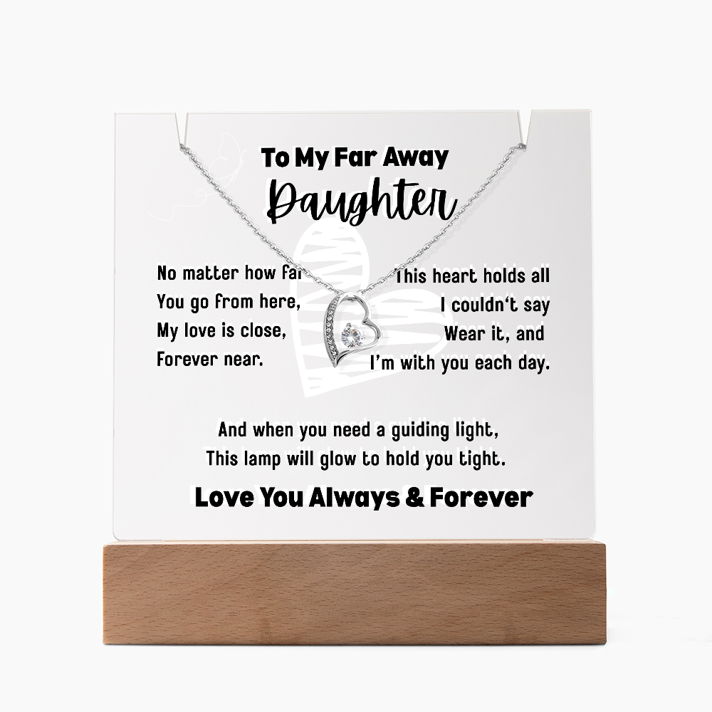 To My Far Away Daughter, Forever Love Necklace with a Keepsake Acrylic Led Lamp