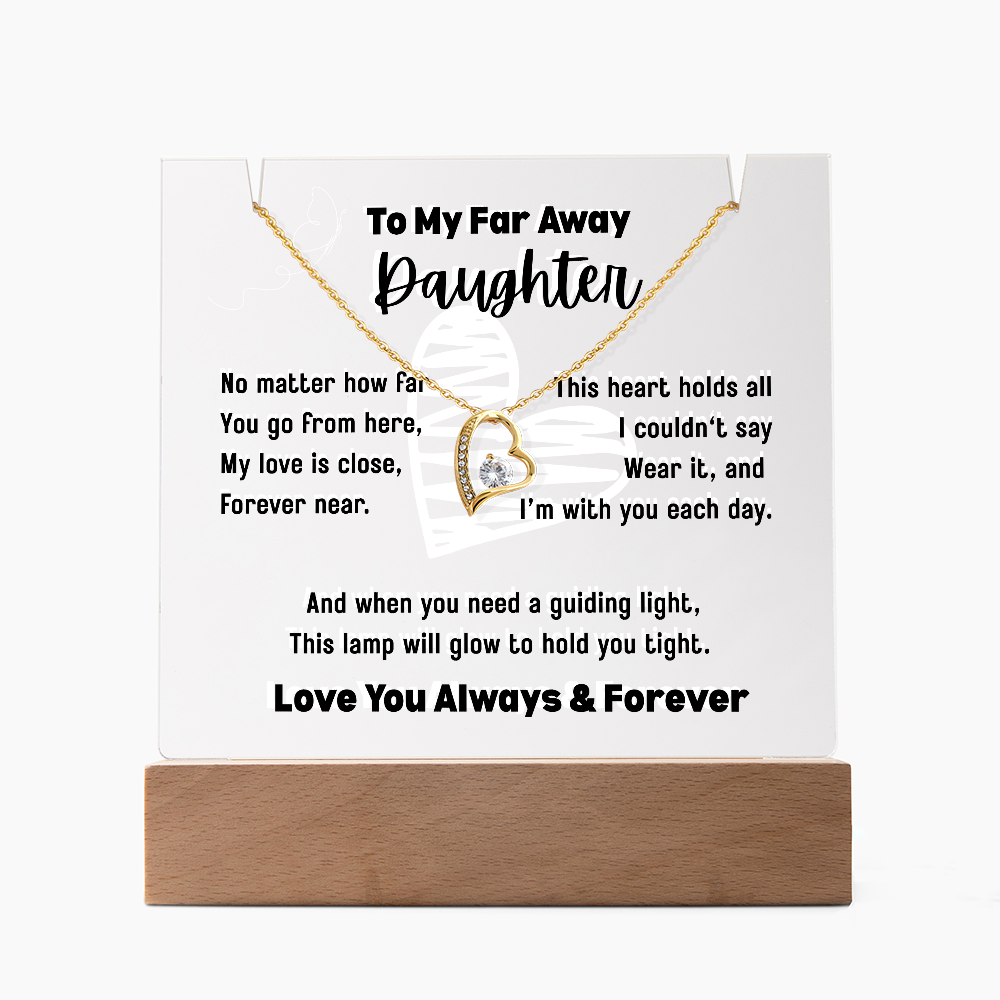 To My Far Away Daughter, Forever Love Necklace with a Keepsake Acrylic Led Lamp