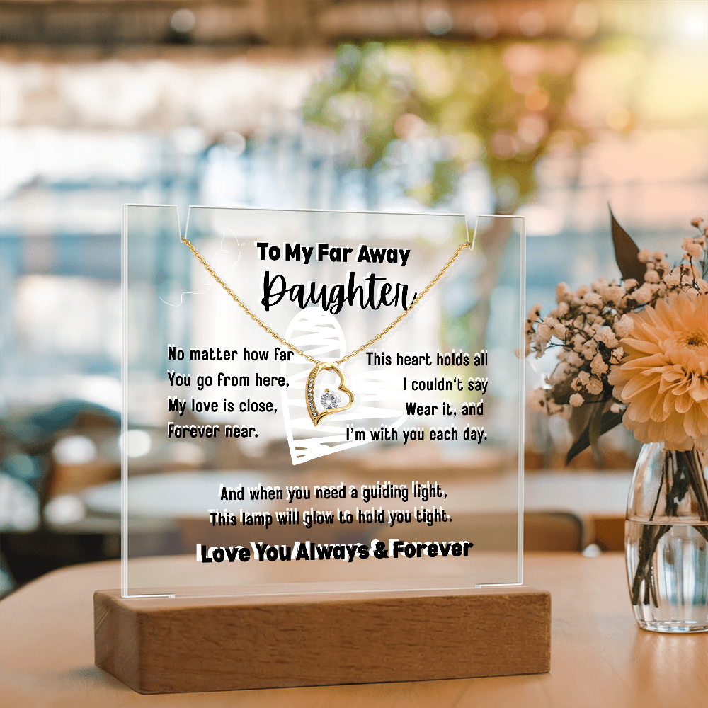 To My Far Away Daughter, Forever Love Necklace with a Keepsake Acrylic Led Lamp