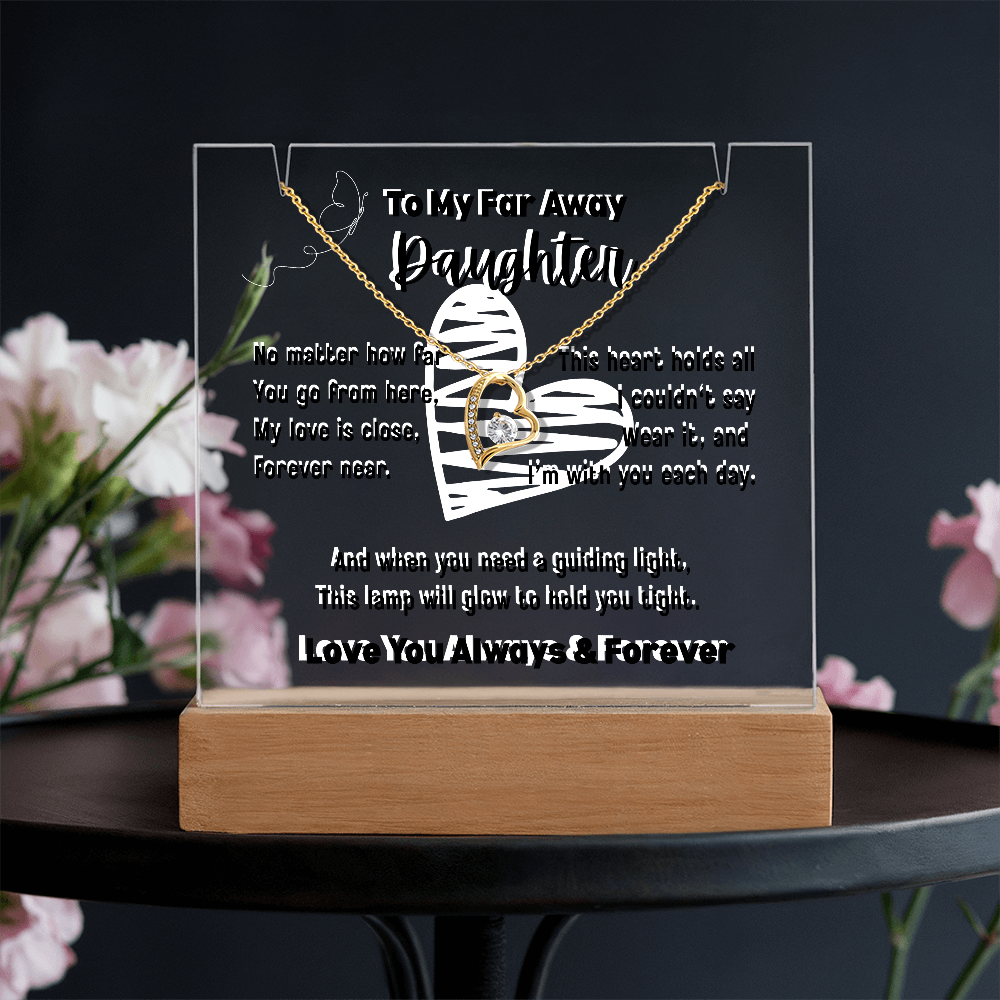To My Far Away Daughter, Forever Love Necklace with a Keepsake Acrylic Led Lamp