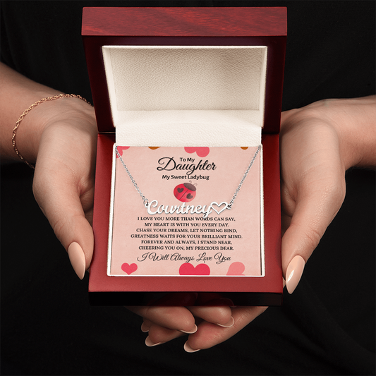 To My Daughter , My sweet Ladybug Personalised Name Necklace
