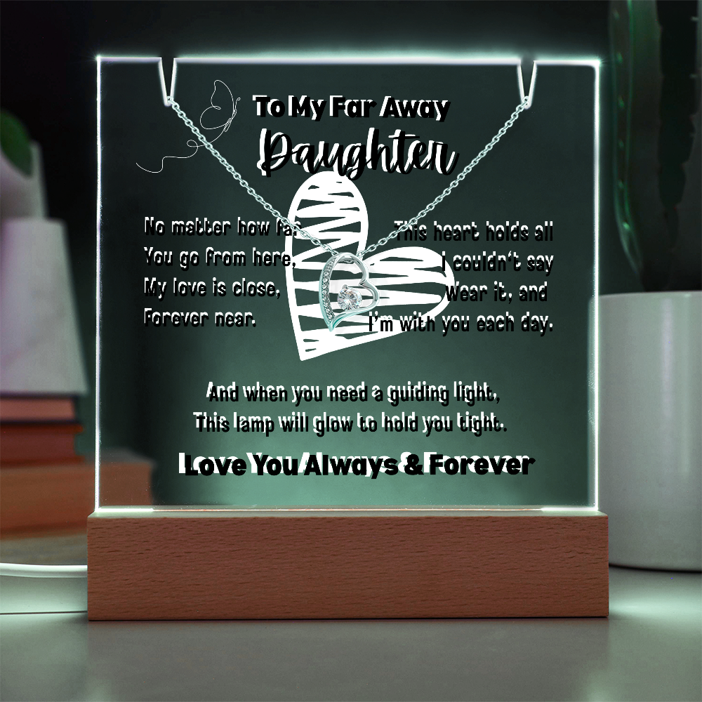 To My Far Away Daughter, Forever Love Necklace with a Keepsake Acrylic Led Lamp