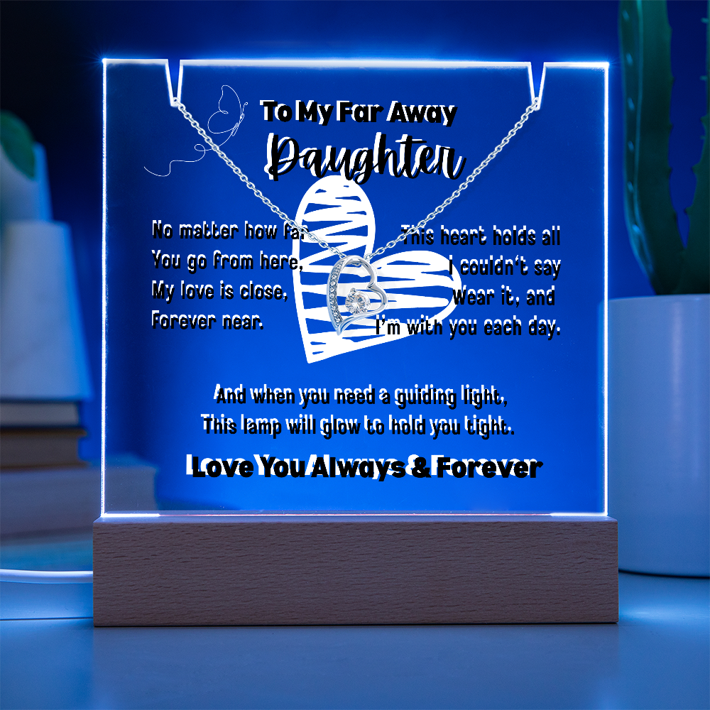 To My Far Away Daughter, Forever Love Necklace with a Keepsake Acrylic Led Lamp