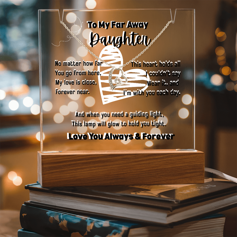 To My Far Away Daughter, Forever Love Necklace with a Keepsake Acrylic Led Lamp