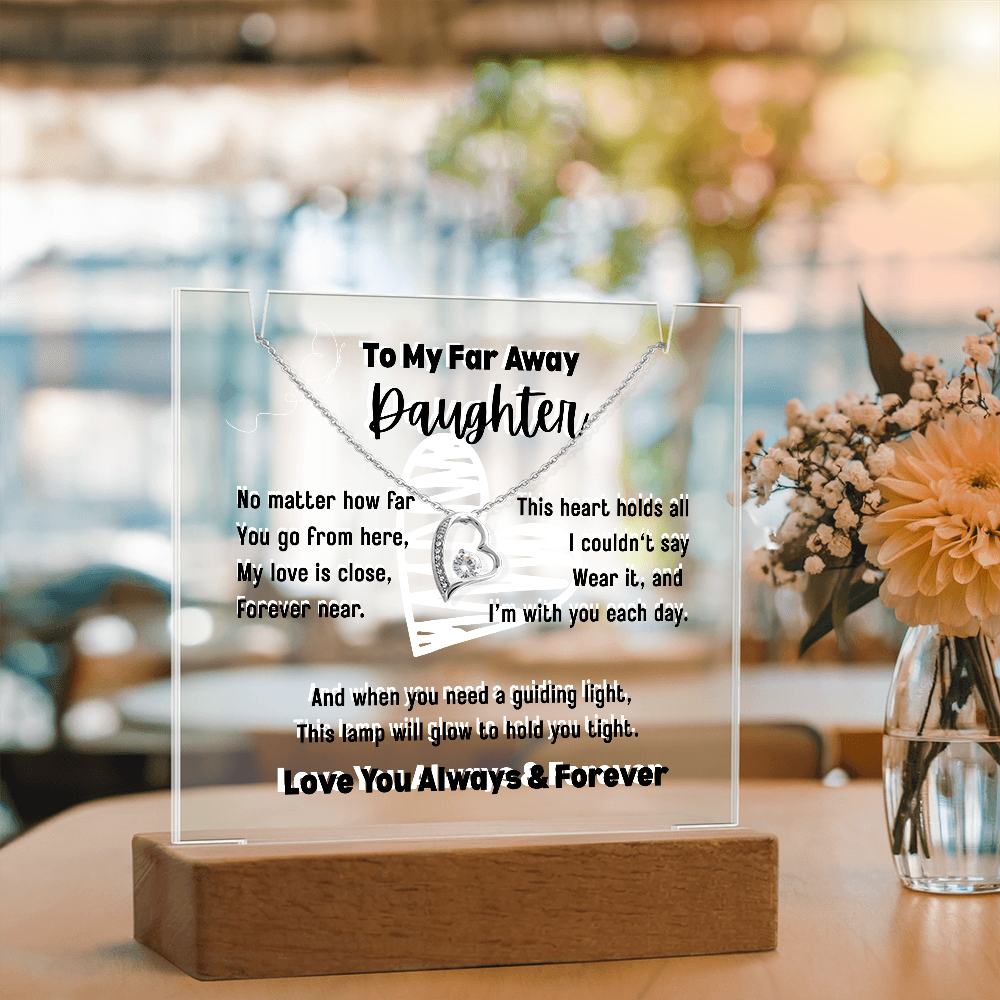 To My Far Away Daughter, Forever Love Necklace with a Keepsake Acrylic Led Lamp