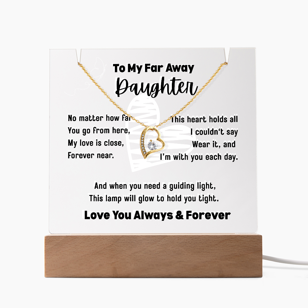 To My Far Away Daughter, Forever Love Necklace with a Keepsake Acrylic Led Lamp