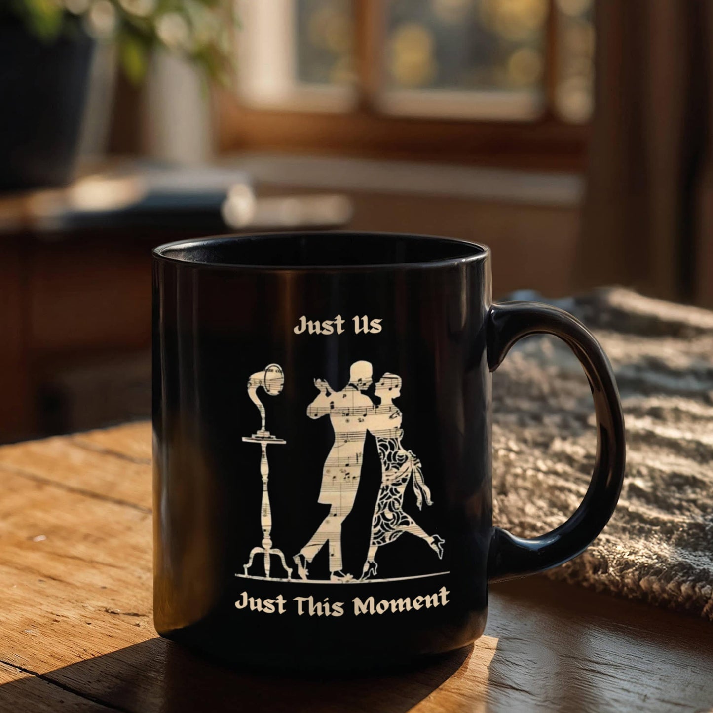 "Just Us Just This Moment" Romantic Mug 11 Oz