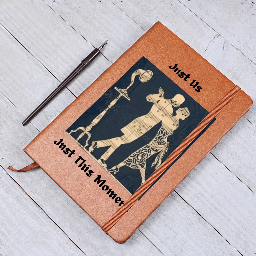 "Just Us Just This Moment" Journal To Record  Those Special Moments